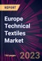 Europe Technical Textiles Market 2023-2027 - Product Image