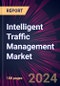 Intelligent Traffic Management Market 2024-2028 - Product Thumbnail Image