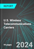 U.S. Wireless (Cellphone, Cellular) Telecommunications Carriers (Except Satellite): Analytics, Extensive Financial Benchmarks, Metrics and Revenue Forecasts to 2030- Product Image