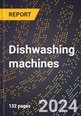 2024 Global Forecast for Dishwashing Machines (2025-2030 Outlook)-Manufacturing & Markets Report- Product Image