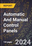 2024 Global Forecast for Automatic and Manual Control Panels (generators, Transformers, Feed-controls, Etc.) (2025-2030 Outlook)-Manufacturing & Markets Report- Product Image