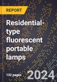 2024 Global Forecast for Residential-type Fluorescent Portable Lamps (2025-2030 Outlook)-Manufacturing & Markets Report- Product Image