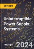 2024 Global Forecast for Uninterruptible Power Supply (UPS) Systems (2025-2030 Outlook)-Manufacturing & Markets Report- Product Image