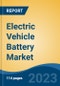 Electric Vehicle Battery Market - Global Industry Size, Share, Trends, Competition, Opportunity, and Forecast, 2017-2027 Segmented By Vehicle Type, By Propulsion Type, By Battery Type, By Battery Capacity, By Demand Category, By Region - Product Thumbnail Image