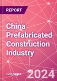 China Prefabricated Construction Industry Business and Investment Opportunities Databook - 100+ KPIs, Market Size & Forecast by End Markets, Precast Products, and Precast Materials - Q1 2024 Update- Product Image
