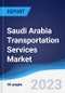 Saudi Arabia Transportation Services Market Summary, Competitive Analysis and Forecast, 2017-2026 - Product Thumbnail Image