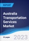 Australia Transportation Services Market Summary, Competitive Analysis and Forecast, 2017-2026 - Product Thumbnail Image