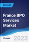 France BPO Services Market Summary, Competitive Analysis and Forecast to 2027 - Product Thumbnail Image