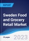 Sweden Food and Grocery Retail Market Summary, Competitive Analysis and Forecast to 2027 - Product Thumbnail Image