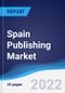 Spain Publishing Market Summary, Competitive Analysis and Forecast, 2017-2026 - Product Thumbnail Image