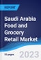 Saudi Arabia Food and Grocery Retail Market Summary, Competitive Analysis and Forecast to 2027 - Product Thumbnail Image