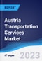 Austria Transportation Services Market Summary, Competitive Analysis and Forecast, 2017-2026 - Product Thumbnail Image