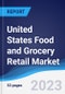 United States (US) Food and Grocery Retail Market Summary, Competitive Analysis and Forecast to 2027 - Product Image