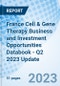 France Cell & Gene Therapy Business and Investment Opportunities Databook - Q2 2023 Update - Product Thumbnail Image