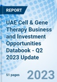 UAE Cell & Gene Therapy Business and Investment Opportunities Databook - Q2 2023 Update- Product Image