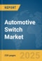 Automotive Switch Market Report 2025 - Product Thumbnail Image