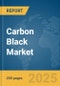 Carbon Black Market Report 2025 - Product Image