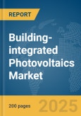 Building-integrated Photovoltaics Market Report 2025- Product Image