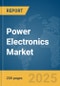 Power Electronics Market Report 2025 - Product Thumbnail Image