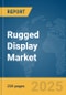 Rugged Display Market Report 2025 - Product Thumbnail Image