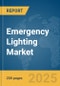 Emergency Lighting Market Report 2025 - Product Thumbnail Image