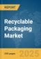 Recyclable Packaging Market Report 2025 - Product Thumbnail Image