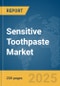 Sensitive Toothpaste Market Report 2025 - Product Image