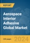 Aerospace Interior Adhesive Global Market Report 2024 - Product Thumbnail Image