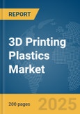 3D Printing Plastics Market Report 2025- Product Image