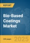 Bio-Based Coatings Market Report 2025 - Product Image