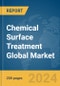 Chemical Surface Treatment Global Market Report 2024 - Product Thumbnail Image