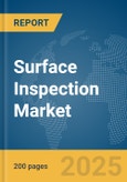 Surface Inspection Market Report 2025- Product Image