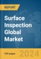 Surface Inspection Global Market Report 2024 - Product Image