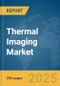 Thermal Imaging Market Report 2025 - Product Thumbnail Image