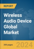 Wireless Audio Device Global Market Report 2024- Product Image