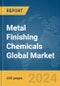 Metal Finishing Chemicals Global Market Report 2024 - Product Thumbnail Image