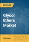 Glycol Ethers Market Report 2025 - Product Thumbnail Image