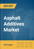 Asphalt Additives Market Report 2025- Product Image