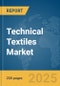 Technical Textiles Market Report 2025 - Product Thumbnail Image