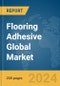 Flooring Adhesive Global Market Report 2024 - Product Image