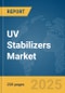 UV Stabilizers Market Report 2025 - Product Thumbnail Image