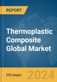 Thermoplastic Composite Global Market Report 2024- Product Image