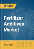 Fertilizer Additives Market Report 2025- Product Image