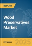 Wood Preservatives Market Report 2025- Product Image