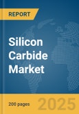 Silicon Carbide Market Report 2025- Product Image