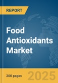 Food Antioxidants Market Report 2025- Product Image