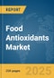 Food Antioxidants Market Report 2025 - Product Thumbnail Image