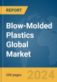 Blow-Molded Plastics Global Market Report 2024- Product Image