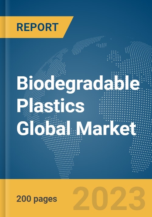 Biodegradable Plastics Global Market Report 2023