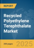 Recycled Polyethylene Terephthalate Market Report 2025- Product Image